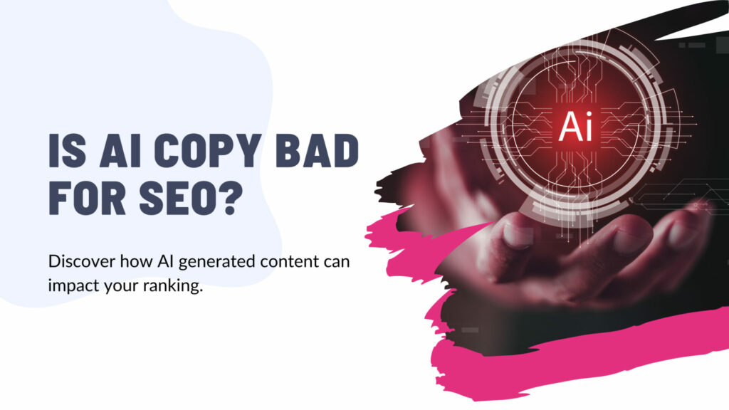 Is AI Copy Bad for SEO?