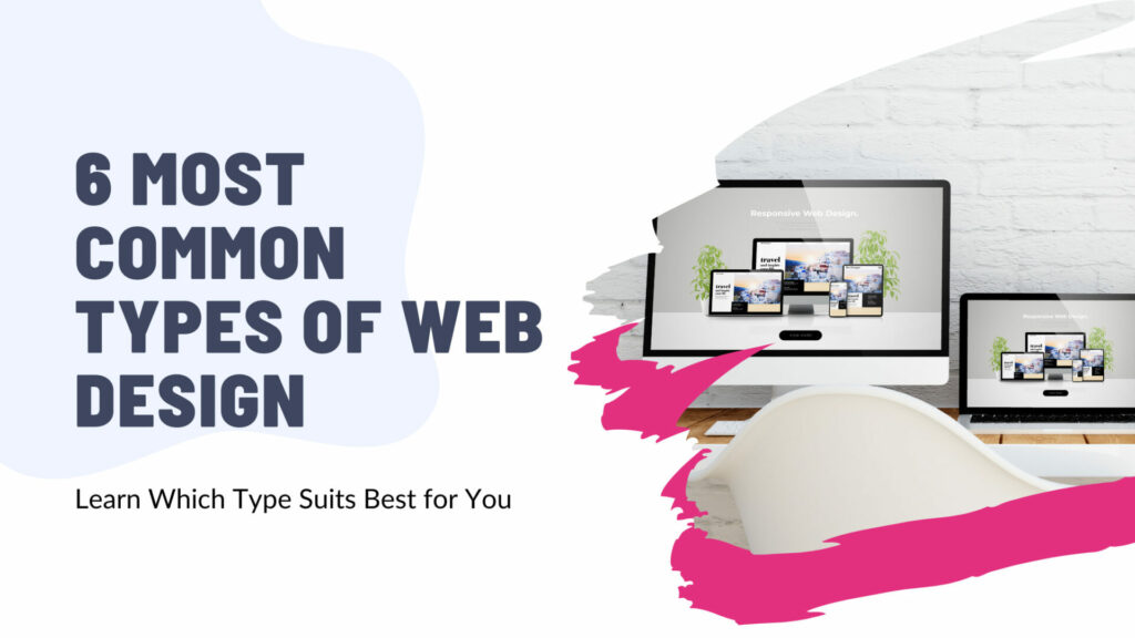 6 Most Common Types of Web Design