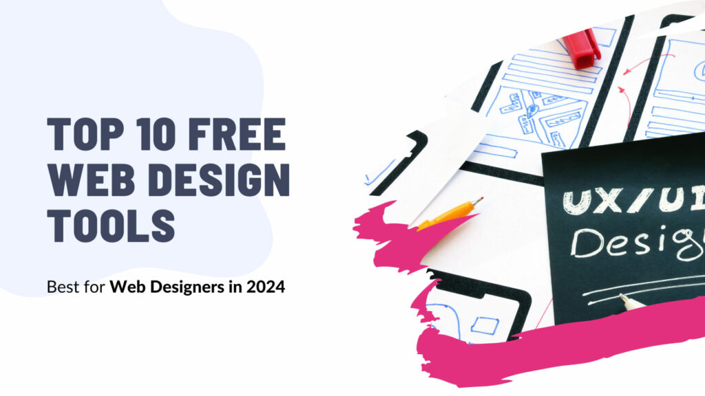 Top 10 Free Web Design Tools for Web Designers
