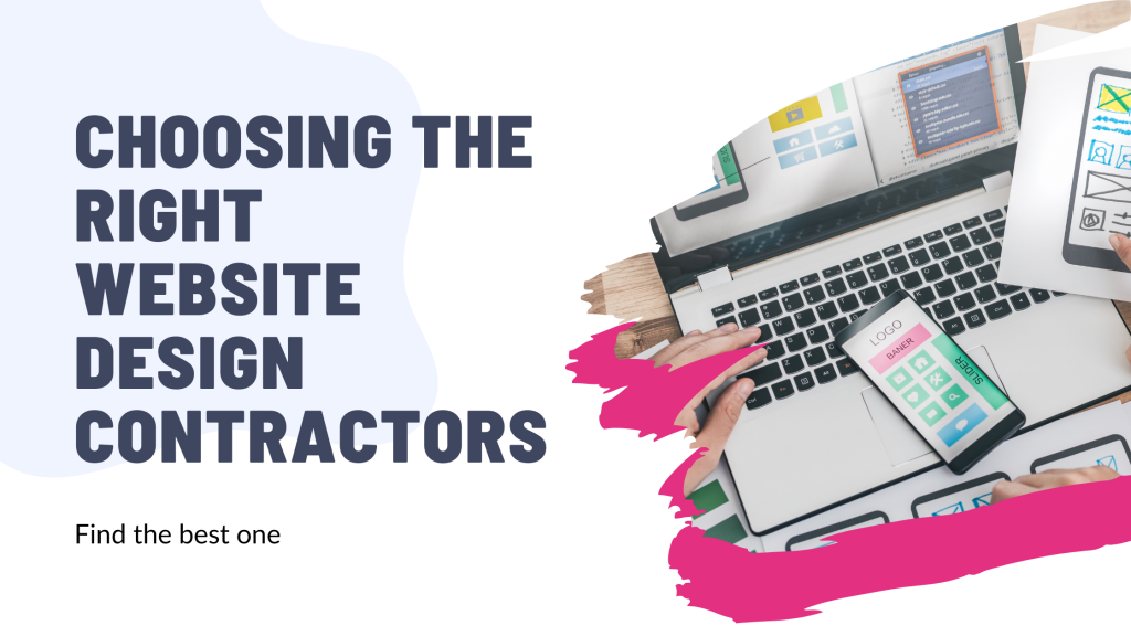 Choosing the Right Website Design Contractors for Your Project