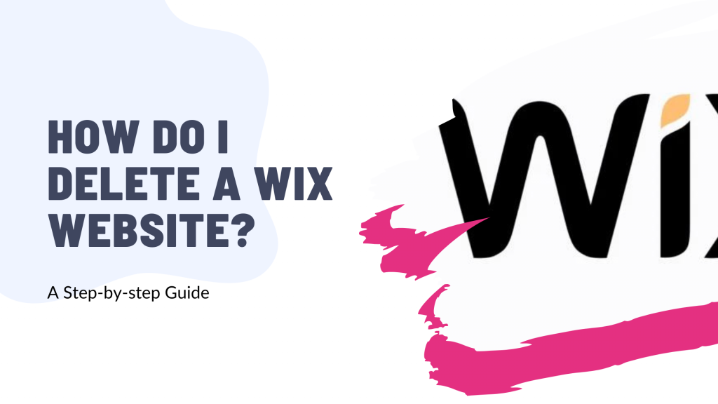 How Do I Delete a Wix Website? A Simple Guide