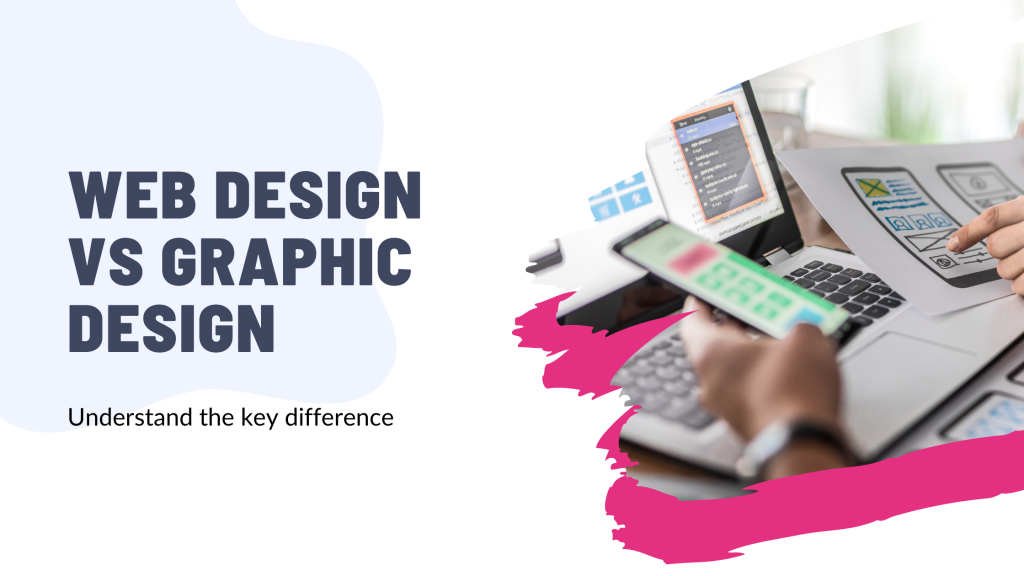 Web Design vs Graphic Design: Understanding the Differences