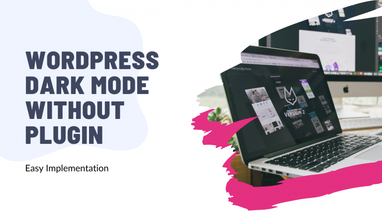 WordPress Dark Mode Without Plugin: Easy Implementation