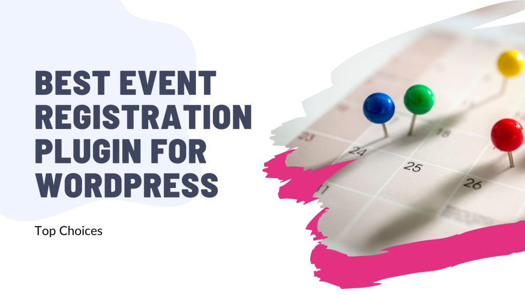 Best Event Registration Plugin for WordPress: Top Choices