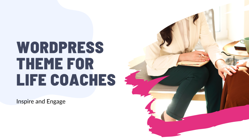 WordPress Theme for Life Coaches: Inspire and Engage