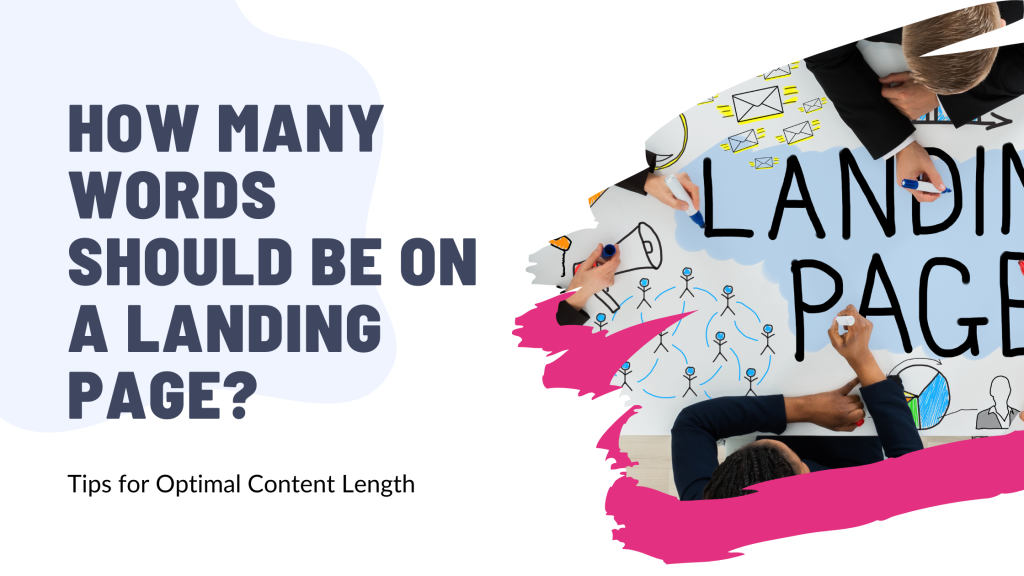 How Many Words Should Be on a Landing Page? Tips for Optimal Content Length